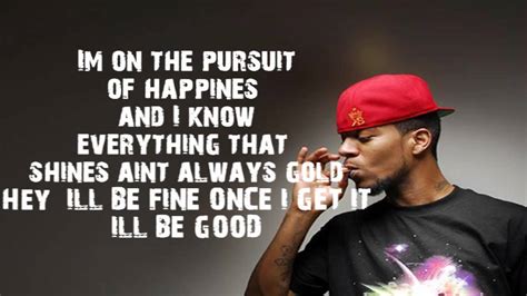 The lyrics of the song "Pursuit of Happiness" by Kid Cudi, from his album Cudderisback. The song is about his quest for happiness and his struggles with depression and …